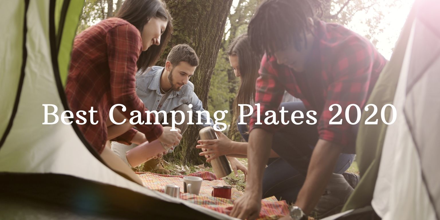 Best Camping Plates 2020 Reviews, Buying Guide & More