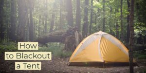 how to blackout your tent