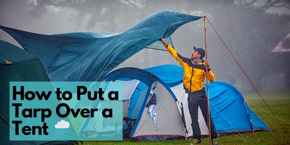 how to put a tarp over a tent