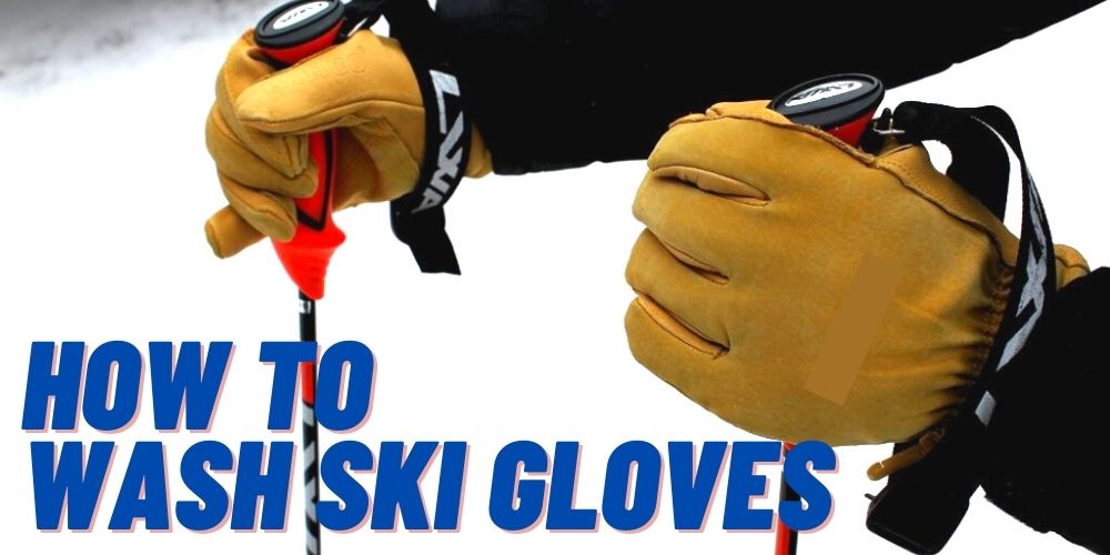 how to wash ski gloves