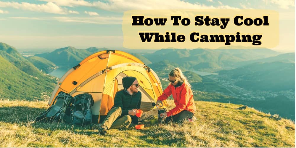 how to stay cool while camping