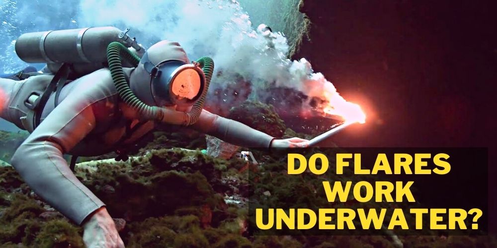 do flares work underwater