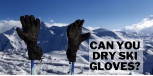 Can you dry sky gloves