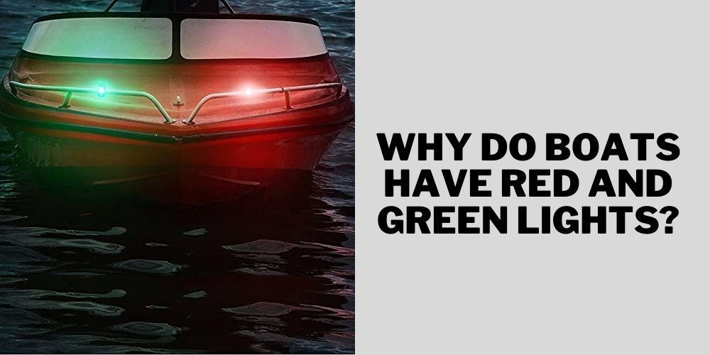 Why Do Boats Have Red & Green Lights