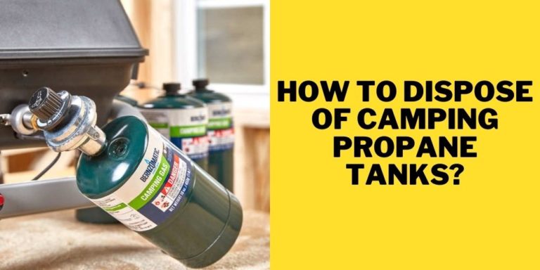 How to Dispose of Camping Propane Tanks in 3 Easy Steps